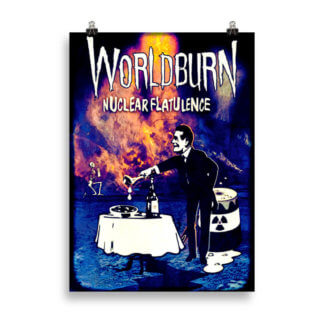 Worldburn Nuclear Flatulence Poster